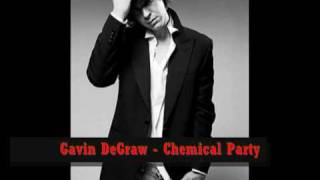 Gavin DeGraw - Chemical Party