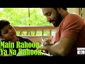 Main Rahoon Ya Na Rahoon Song ReTreat