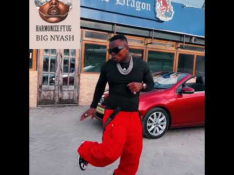 Harmonize  ft UG- Big nyash (Coming Soon)