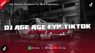Download lagu DJ AGE AGE FYP TIKTOK BY ALFIN FVNKY mp3