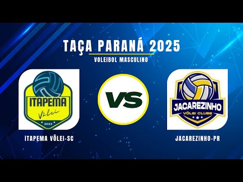 TAÇA PARANÁ 2025 Voleibol Masculino - Itapema Vôlei (SC) x Jacarezinho (PR)