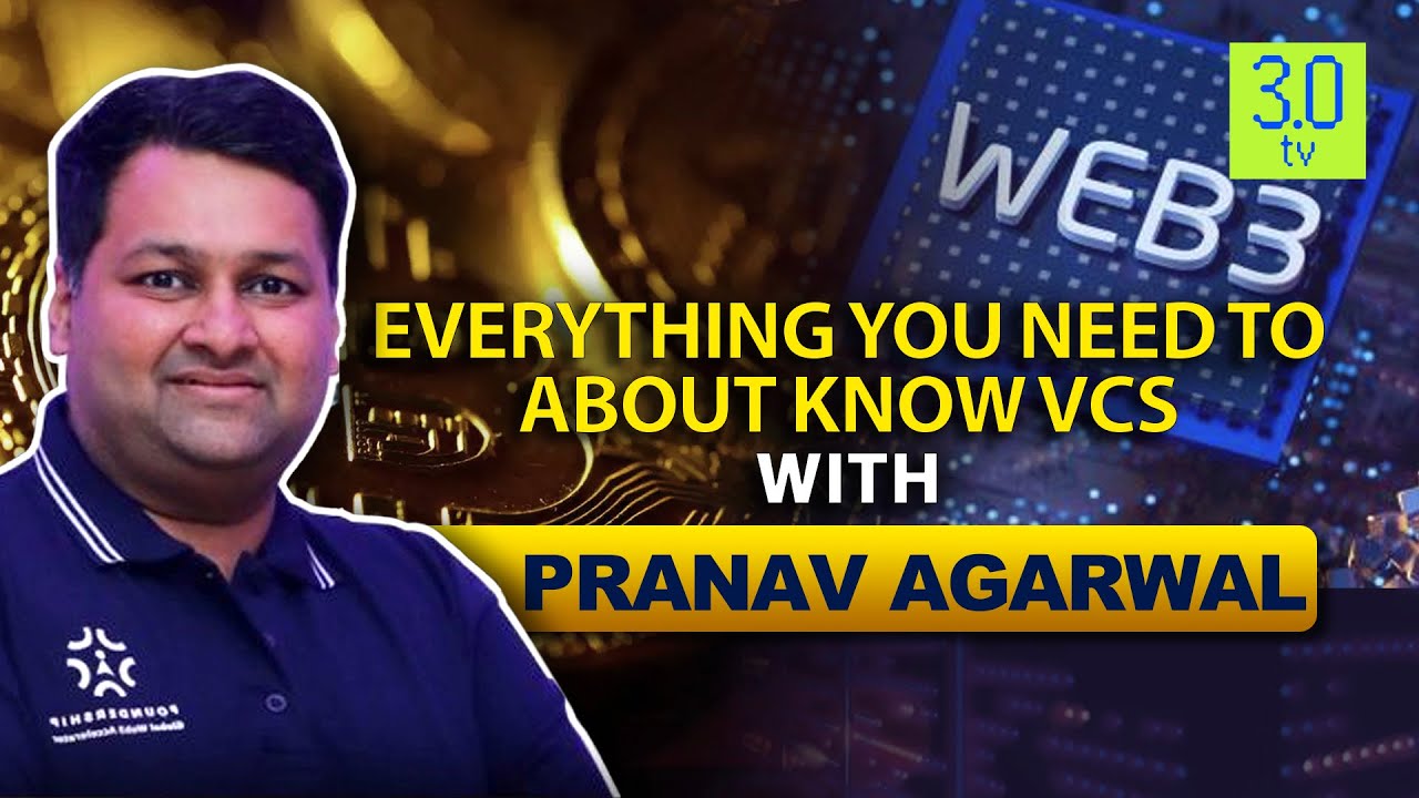Everything you need to know about VCs with Pranav Agarwal!! | 3.0 TV