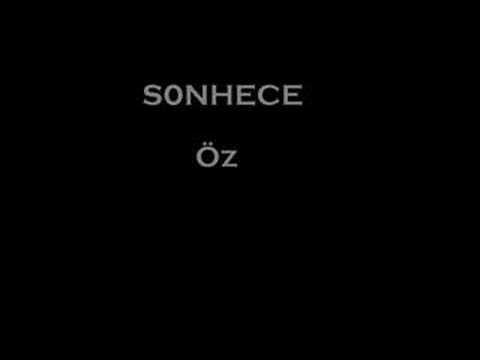Sonhece - Öz