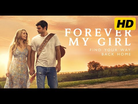 Forever My Girl (2018) Movie | Alex Roe, Jessica Rothe | Country Love, Redemption | Review & Facts