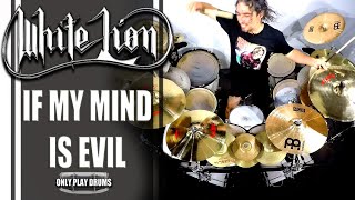 White Lion - If My Mind Is Evil (Only Play Drums)