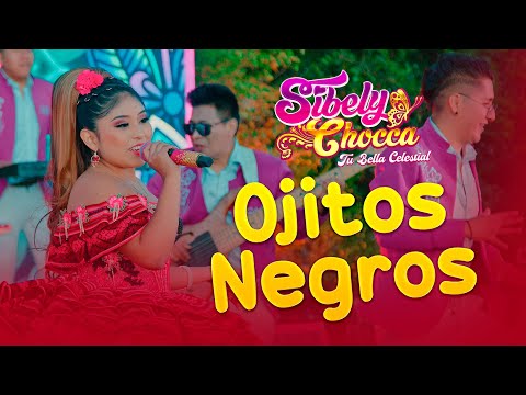 Sibely Chocca  -  Ojitos Negros  (VIDEO OFICIAL)