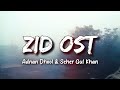 Zid - OST | Adnan Dhool & Seher Gul Khan | (Lyric Video)
