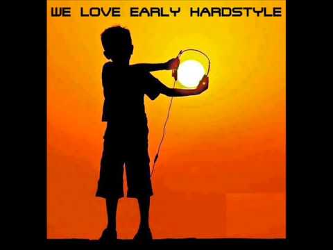 We Love Early Hardstyle