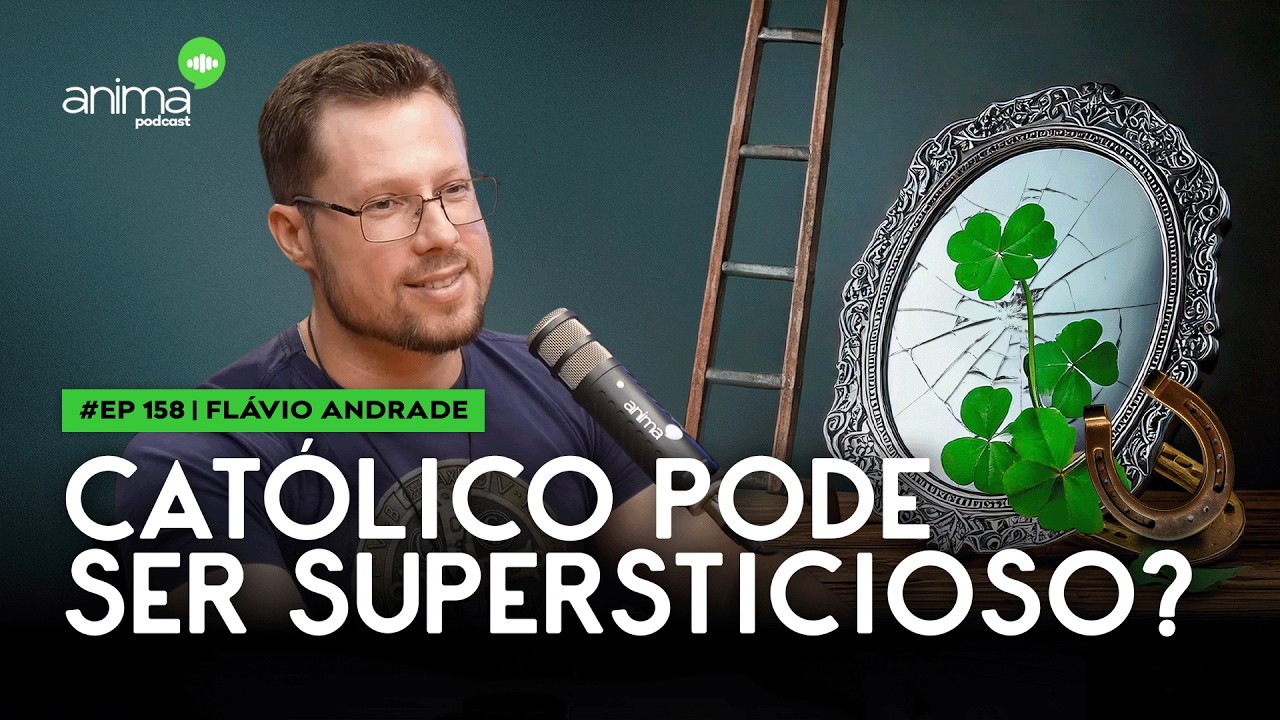 Católico pode ser supersticioso?  | Ep. #158 | com Flávio Andrade