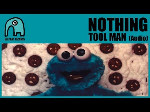 NOTHING - Tool Man [Audio]