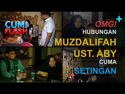 OMG! Hubungan Muzdalifah-Ustad Aby Cuma Setingan? - CumiFlash 07 Desember 2016