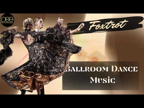 Foxtrot Music Mix | Ballroom Dance #foxtrot  #dancesport  #ballroomdance #musicmix #standard #waltz