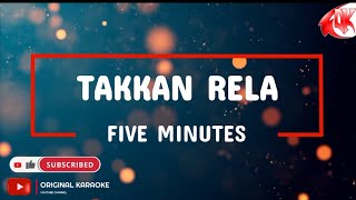 Download lagu Five Minutes - Takkan Rela (Karaoke Version) mp3
