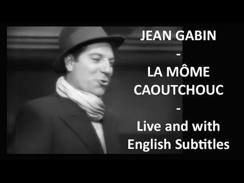La môme caoutchouc - Jean Gabin - Live from the film: Coeur de lilas -1932 - with English Subtitles