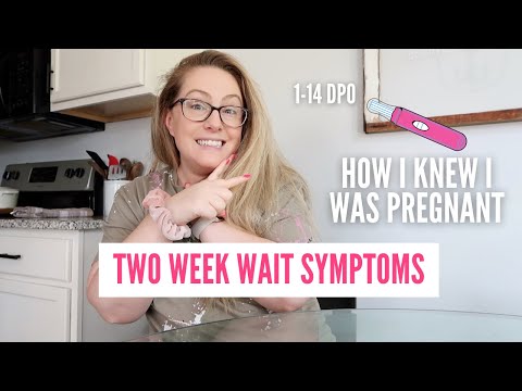 TWO WEEK WAIT SYMPTOMS // How I Knew I Was Pregnant - 1-14 DPO