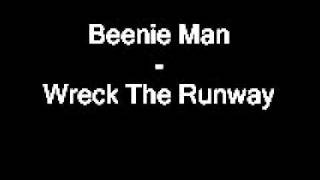 Beenie Man - Wreck The Runway