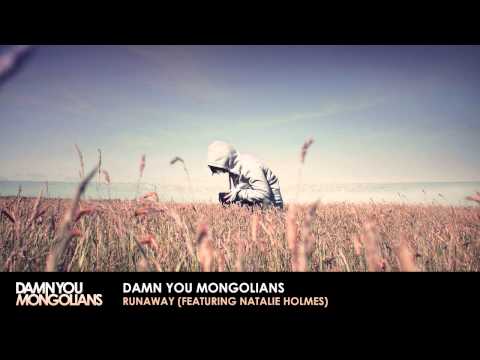 Damn You Mongolians Feat. Natalie Holmes - Runaway