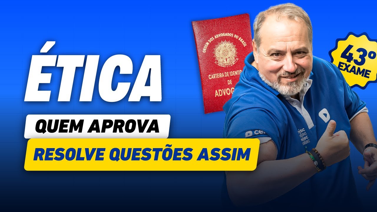 Treine questões de Ética | Semana do Edital 43º Exame