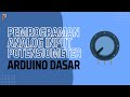 Belajar Arduino Dasar Analog Input Potensiometer Arduino Dasar Putra Creative Arduino