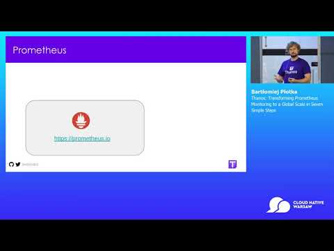 Cloud Native Track: Thanos: Transforming Prometheus Monitoring (...) - Bartłomiej Płotka