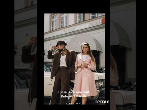 Lucie Bikárová feat Refew- TY A JÁ  Club Extended Remix | DJ Baxtalo