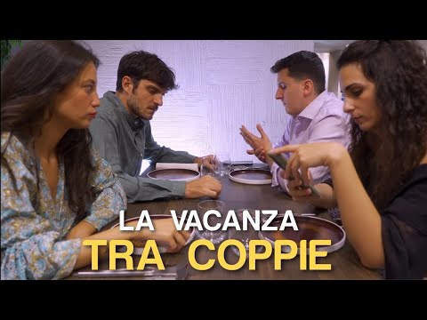 LA VACANZA TRA COPPIE