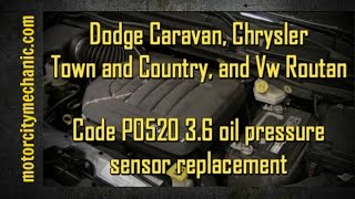 Dodge Caravan and Chrysler Town and Country 3.2 and 3.6 engine code P0520 oil pressure sensor