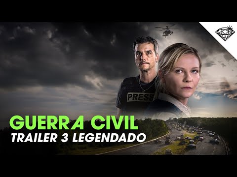 GUERRA CIVIL | Trailer 3 Oficial Legendado