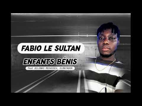 FABIO LE SULTANT feat BILENKO MEDVEDEV & EL MATADOR DJ - ENFANTS BENIS