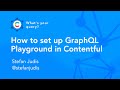 Contentful Apps How To Set Up GraphQL Playground