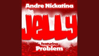 Jelly (feat. Problem)