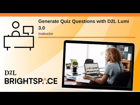 Generate Quiz Questions with D2L Lumi - 3.0 | Instructor