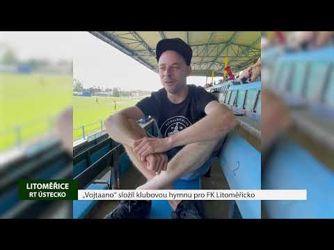 LITOMĚŘICE: „Vojtaano“ složil klubovou hymnu pro FK Litoměřicko