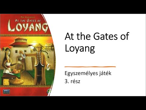 At the Gates of Loyang - egyszemélyes játék - 3. rész - Robert SoloPlay