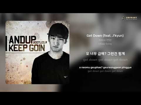Andup (앤덥) - Get Down (feat. J'kyun) | 가사 (Lyrics)