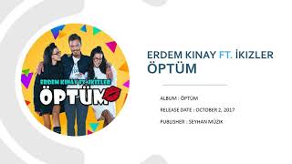 Erdem Kınay Ft. İkizler - Öptüm