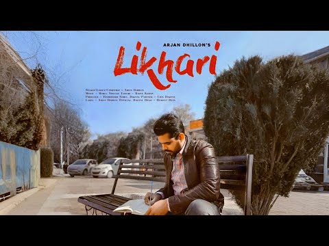 Likhari (VIDEO) Arjan Dhillon || Mxrci || Latest Punjabi Song