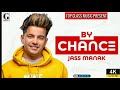 By Chance Jass Manak New Punjabi Song 2021 Jass Manak Latest Punjabi Song 2021 Geet MP3