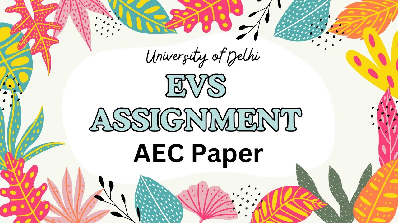 EVS AEC Paper Assignment | DU