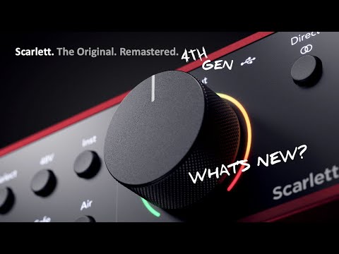 Focusrite Scarlett 4th Gen - WHAT'S NEW?