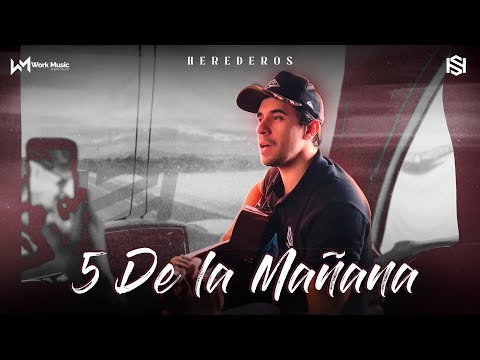 Herederos para vos - 5 de la mañana