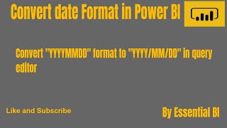 Convert YYYYMMDD to Proper Date in Power Query Editor