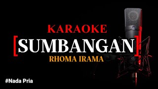 Download lagu Karaoke Sumbangan (version) -  Rhoma Irama  nada pria mp3