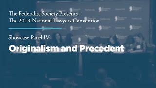 Click to play: Showcase Panel IV: Originalism and Precedent