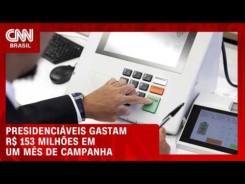 Presidenciáveis desembolsaram R$ 153 milhões em um mês de campanha | CNN AGORA