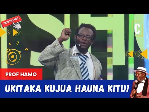 UKITAKA KUJUA HAUNA KITU! BY:  PROF HAMO