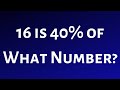 16 is 40% of What Number?