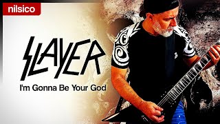 SLAYER - I&#39;m Gonna Be Your God - Guitar Cover