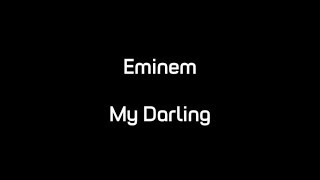 Eminem - My Darling (Lyrics)