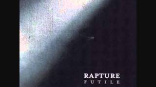 Rapture - To Forget